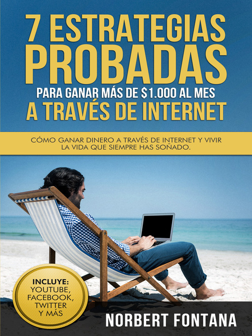 Title details for 7 estrategias probadas para ganar más de $1.000 al mes a través de internet by Norbert Fontana - Available